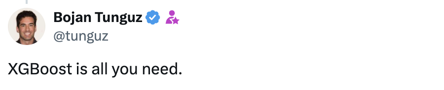 XGBoost is all you need